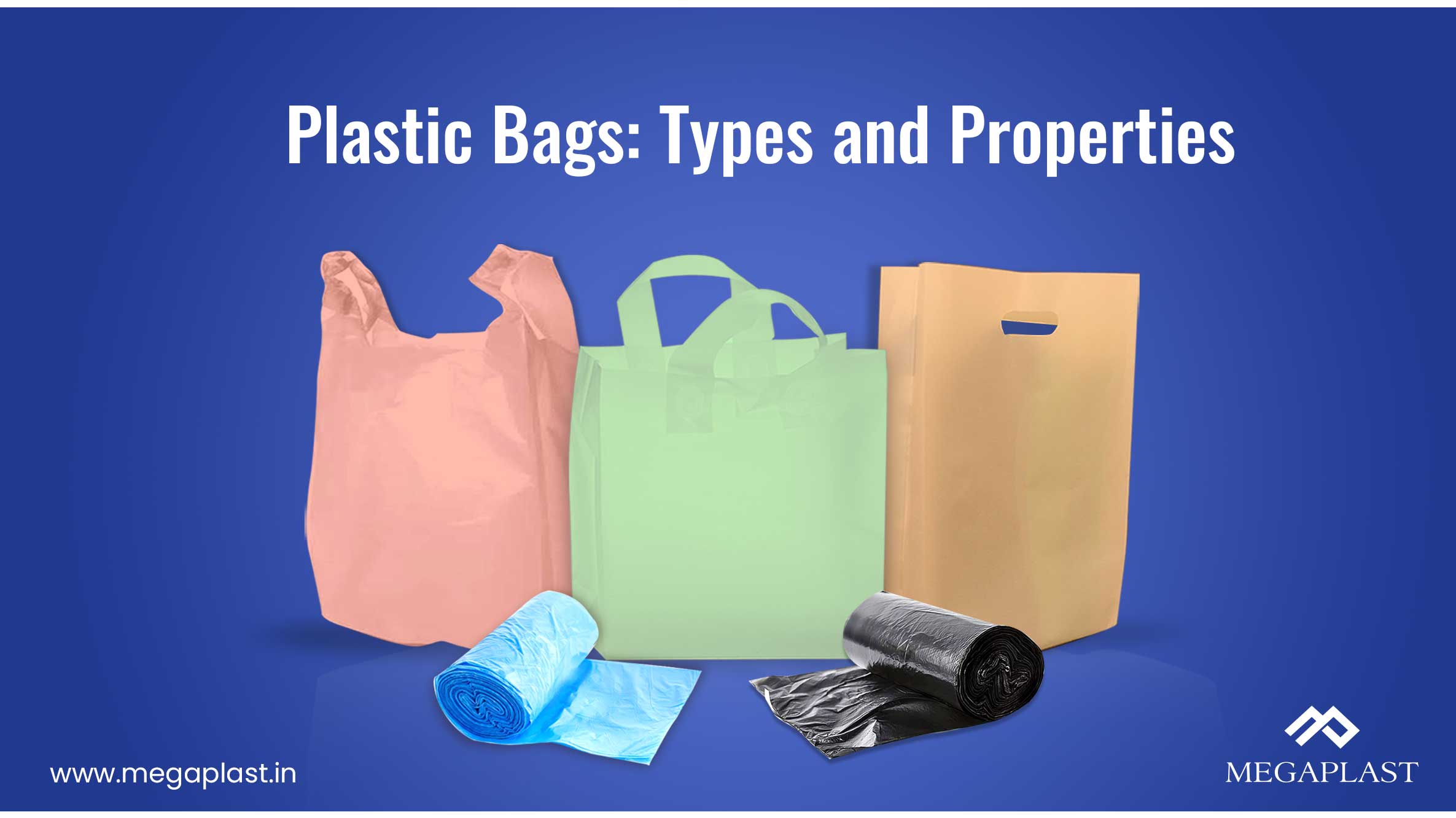 Plastic Bags: Types and Properties 