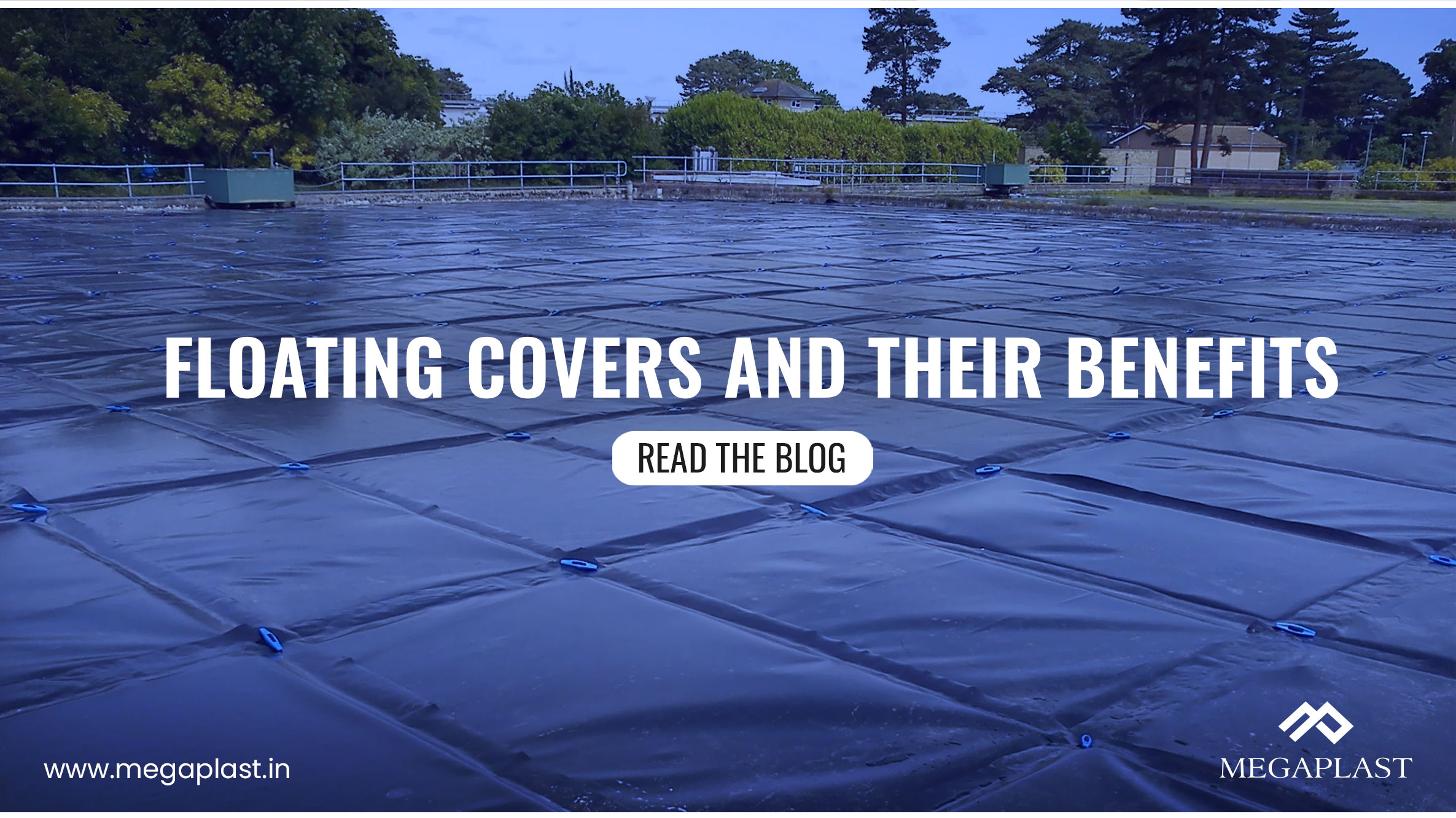 Floating Covers and their benefits