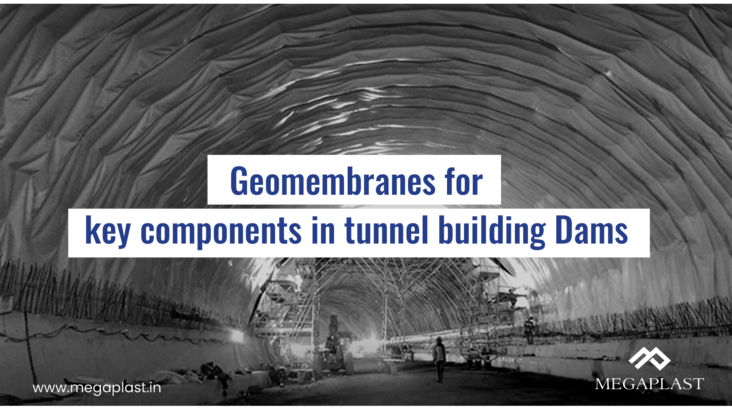 Geomembranes are key components in tunnel building