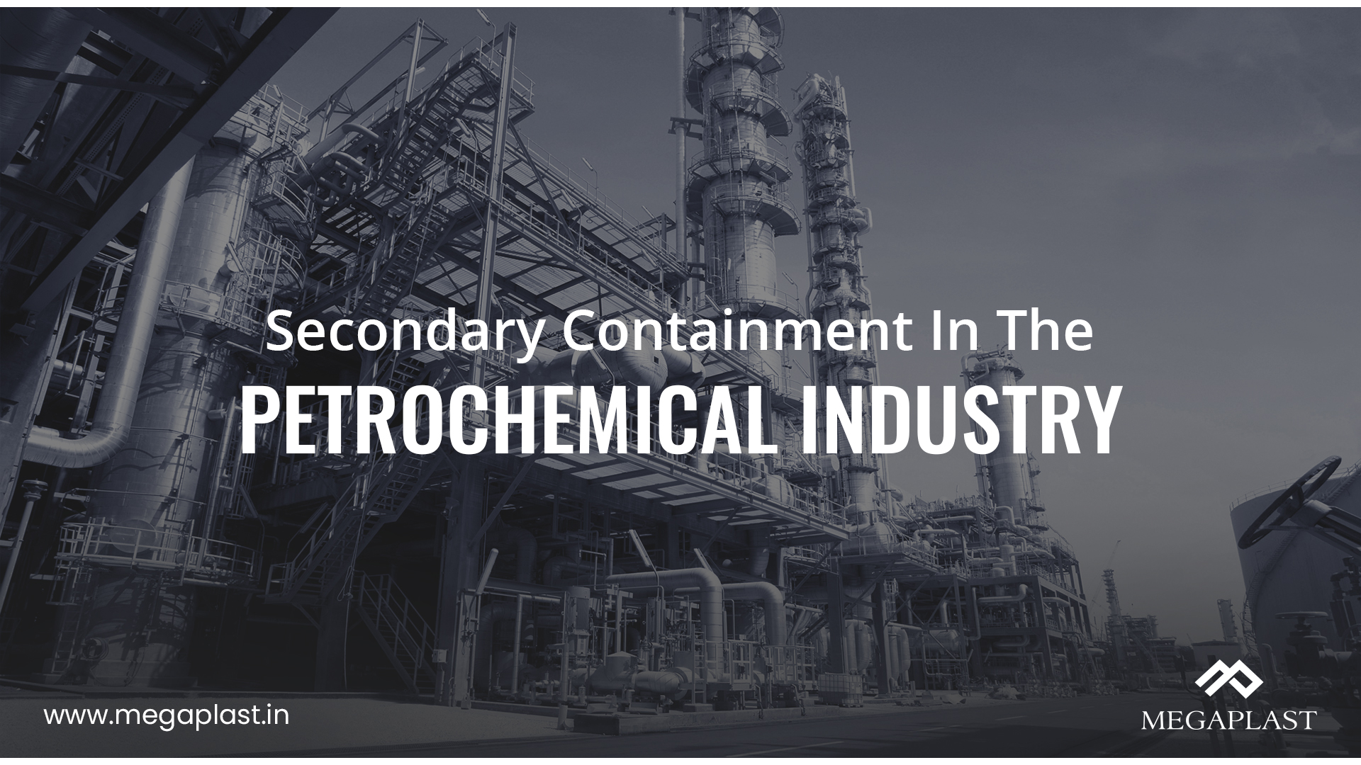Secondary Containment In The Petrochemical Industry